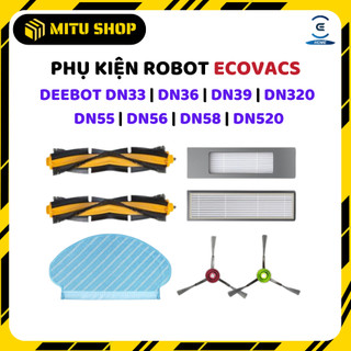 Phụ kiện thay thế robot hút bụi ecovacs dn33 - dn36 - dn39 - dn320 - dn55 - dn56 - dn58 - dn520