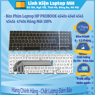 Bàn Phím Laptop HP PROBOOK 4540s 4540 4545 4545s  4740s Hàng Mới 100% Bảo Hành 9 Tháng Toàn Quốc