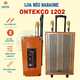 Loa kéo gỗ ONTEKCO 1202 bass 30 hát karaoke mic chống hú chuẩn loa bass mạnh mẽ
