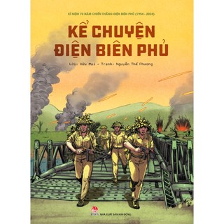 Truyện Lịch sử - Kể chuyện Điện Biên Phủ