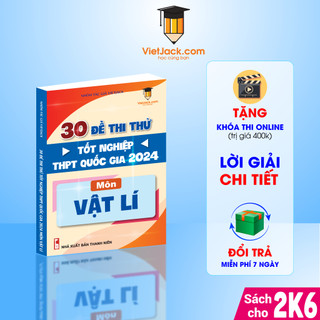 Sách - bộ 30 đề thi thử thpt quốc gia môn vật lí năm 2024 vietjack