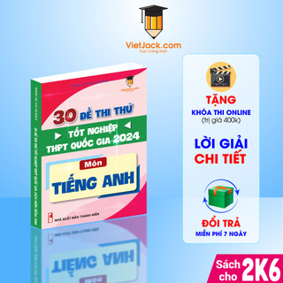 Sách - bộ 30 đề thi thử thpt quốc gia môn tiếng anh năm 2024 vietjack