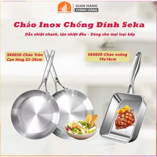 Chảo Inox Chống Dính Seka Vuông/Tròn Đáy 5 Lớp, Cạn Lòng, Dẫn Nhiệt Nhanh, Chảo Đa Năng Dùng Cho Mọi Loại Bếp - BH 12Th