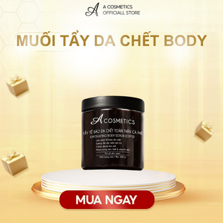Muối tẩy da chết body giúp da mềm mịn, trắng sáng, muối nhuyễn A cosmetics 250g