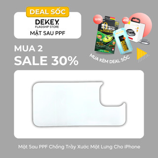 Phụ kiện iphone dekey mặt sau ppf chống trầy xước dán cho iphone x/ 11/ 12 /13/ 14/ 15 series