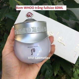 Kem dưỡng trắng da căng bóng, mờ thâm nám WHOO trắng fullsize 60ML