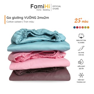 Ga trải giường VUÔNG 2mx2m Cotton Satin FamiHi trơn màu cao cấp, ra drap bo thun trải nệm 100% vải sợi tự nhiên mềm mát.