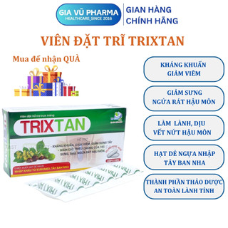 Viên đặt trĩ nội, trĩ ngoại trixtan làm giảm triệu chứng của trĩ, sưng, đau, ngứa rát hậu môn hạt dẻ ngựa - hộpngoại