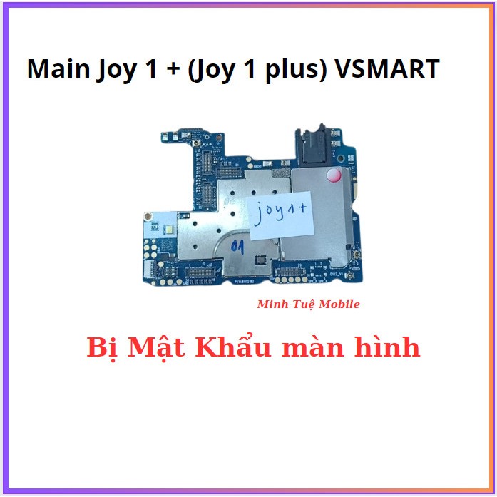 Main Joy 1 Plus/4002 Vsmart (Nguồn OK full chức năng)