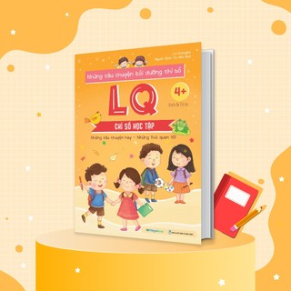 Sách Những câu chuyện bồi dưỡng chỉ số LQ - Chỉ số Học tập