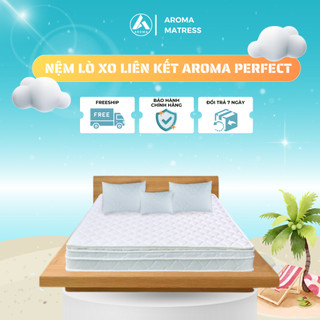 Nệm Lò Xo Liên Kết Aroma Perfect 4 Viền Màu Trắng Sang Trọng, Bền Bỉ, Bảo Hành 10 năm