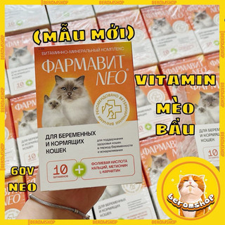 VITAMIN CHO MÈO BẦU VÀ MÈO CON NEO 60 VIÊN NHẬP NGA CỰC RẺ