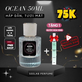 (50ml nam) Nước hoa nam Ocean 50ml - Tặng 1c nước hoa 10ml Unisex Độc Quyền - Seelab