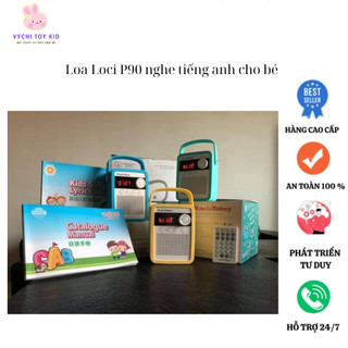 Loa loci p90 nghe tiếng anh cho bé - bản nâng cấp của loa loci p50