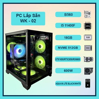 Máy Tính PC WK-02 | I5 11400F | 16GB Ram | VGA GTX 1650 / RTX 3050 / RX 6600 Mới BH 36T