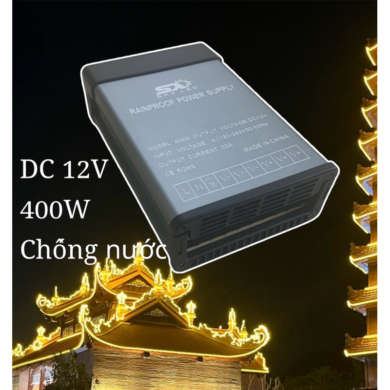 Nguồn 12V – Nguồn 12V 33A,  Adapter 12V, Chuyển Nguồn 12V Công Suất 400W Dùng Ngoài Trời, Chuyển Điện 220V Sang 12V