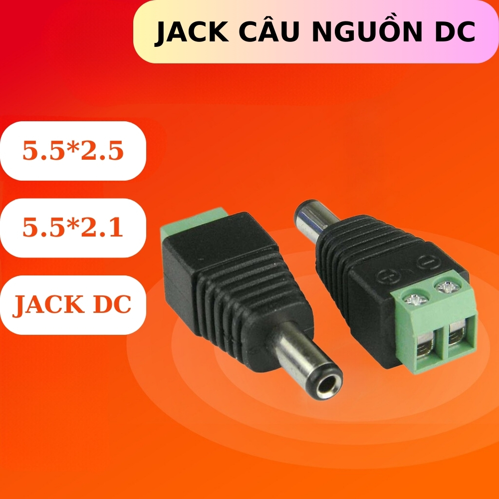 Jack DC 5.5*2.1mm , DC 5.5*2.5mm vặn vít