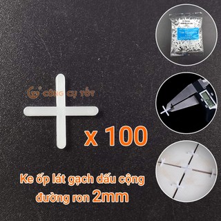 Túi 100 ke ốp lát gạch, ke dấu cộng, ke chữ thập cỡ 1-3mm tạo khe hở ron cách đều gạch