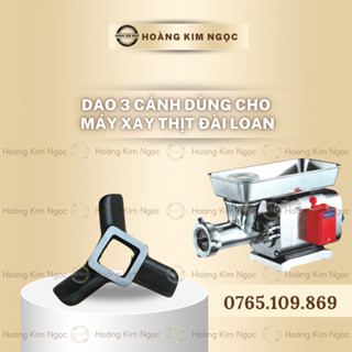 Lưỡi Dao 3 Cánh Dùng Cho Máy Xay Thịt ATS, AKS, Royoung, Dao Của Máy Xay Thịt Đài Loan AKS, ATS, TS102AL
