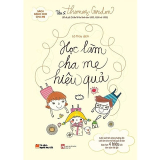 Sách - Học làm cha mẹ hiệu quả - Quảng Văn