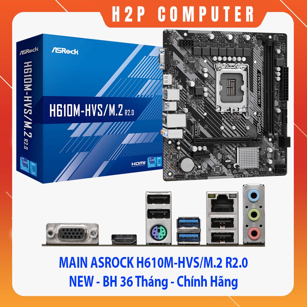Bo mạch chủ Main Asrock H610M-HVS M.2/ R2.0 - New - Chính Hãng - BH 36 Tháng