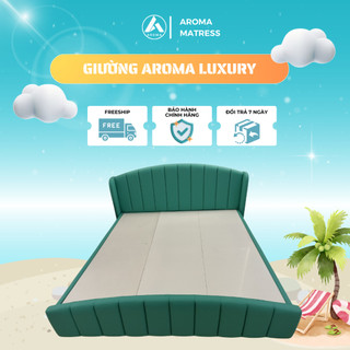 Giường Aroma Luxury Giá Rẻ - Đầy Đủ Kích Thước - Bảo Hành Chính Hãng 12 Tháng.