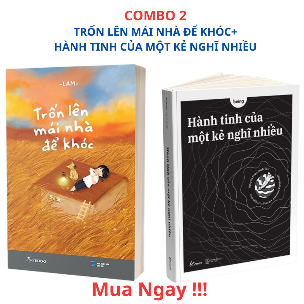 Sách Hành Tinh Của Một Kẻ Nghĩ Nhiều - Combo Trốn lên mái nhà để khóc