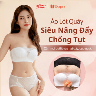 Áo ngực quây không gọng nâng ngực viền silicon chống tụt đệm dày 3cm mút bàn tay Venus Charm 2019