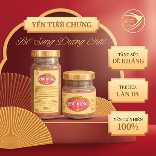 Hũ lẻ yến tươi Phú Hưng dòng Bổ Sung Dưỡng Chất cải thiện sức khỏe và sắc đẹp