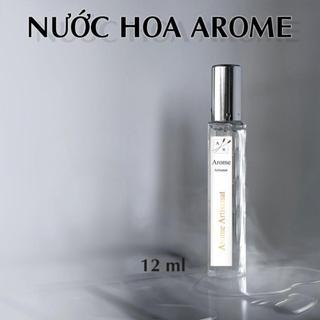  Nước Hoa Arome- Hương thơm nồng nàn quyến rũ - 12ml 
