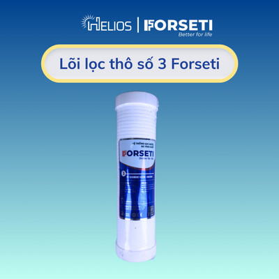 Lõi lọc nước số 3 Forseti loại bỏ các chất đa điểm từ 1 micron - Hàng chính hãng