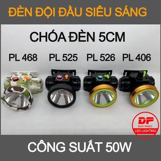 Đèn đội đầu 50w pl 525 , pl 526 , pl 406 , pl 468 , đèn pin led sạc điện , siêu sáng chống nước