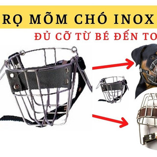 Đồ dọ mõm chó bền chắc đủ cỡ từ chó nhỏ đến chó lớn bằng INOX