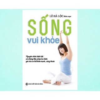Sách - Sống Vui Khỏe ( Lê Hà Lộc )