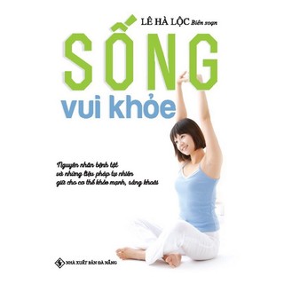 Sách - Sống Vui Khỏe ( Lê Hà Lộc )