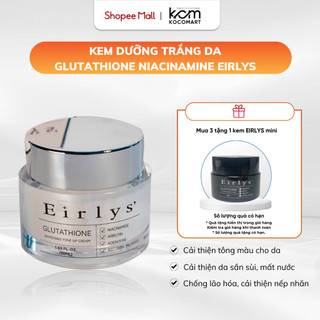 Kem dưỡng trắng giảm nám da Eirlys Glutathione Whitening Tone Up Cream