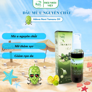 Dầu mù u nguyên chất ⚡FREESHIP⚡ cung cấp độ ẩm cho da căng mịn - Adeva Noni 120 ml