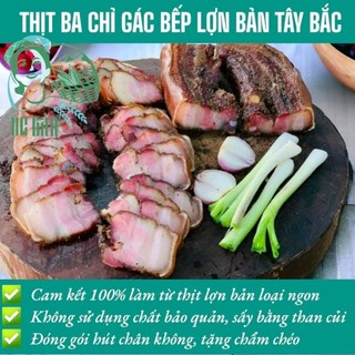 THỊT BA CHỈ GÁC BẾP LỢN BẢN ĐẶC SẢN TÂY BẮC 2KG, THỊT BA CHỈ HUN KHÓI LỢN ĐEN CHÍNH HÃNG