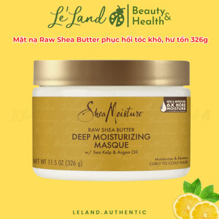 Mặt nạ cho tóc hư tổn SheaMoisture Shea Moisture Raw Shea Butter Deep Treatment Masque 326g