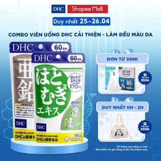 Combo Viên uống DHC Cải Thiện - Làm Đều Màu Da 60 Ngày (Kẽm 60 viên & Sáng da 60 viên)