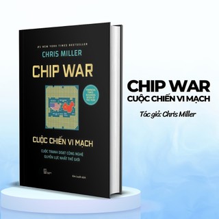 Sách - Chip War: Cuộc Chiến Vi Mạch (Bìa Cứng)