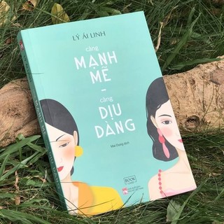 Sách - Càng mạnh mẽ, càng dịu dàng