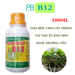 Vitamin b12 cho hoa lan, giải độc cây cho cây trồng khi bón phân 100ml