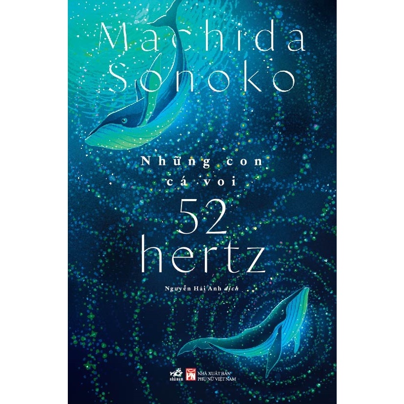 Sách - Những con cá voi 52 hertz (Machida Sonoko) (Nhã Nam)