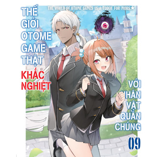 Sách - Thế Giới Otome Game Thật Khắc Nghiệt Với Nhân Vật Quần Chúng Tập 9