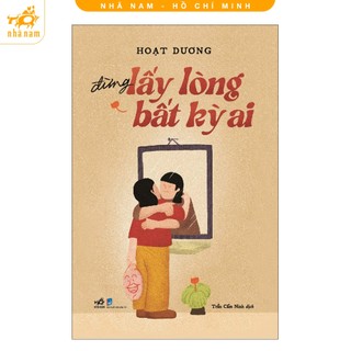 Sách - Đừng lấy lòng bất kỳ ai