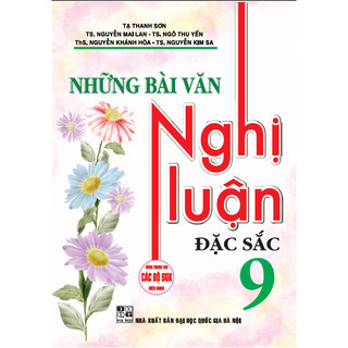 Sách những bài văn nghị luận đặc sắc 9 + HA