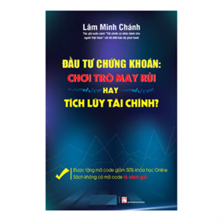 Sách Đầu Tư Chứng Khoán: Chơi Trò May Rủi Hay Tích Lũy Tài Chính