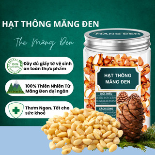 Hạt thông rang mộc nguyên vị đặc sản măng đen kon tum