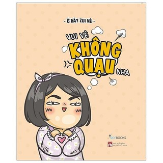 Sách: vui vẻ không quạu nha